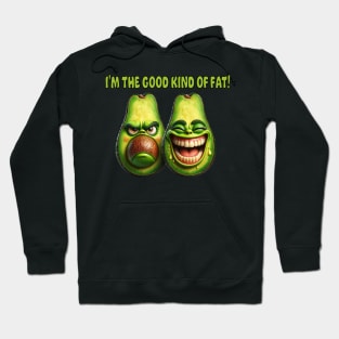 I'm the Good Kind of Fat! Hoodie